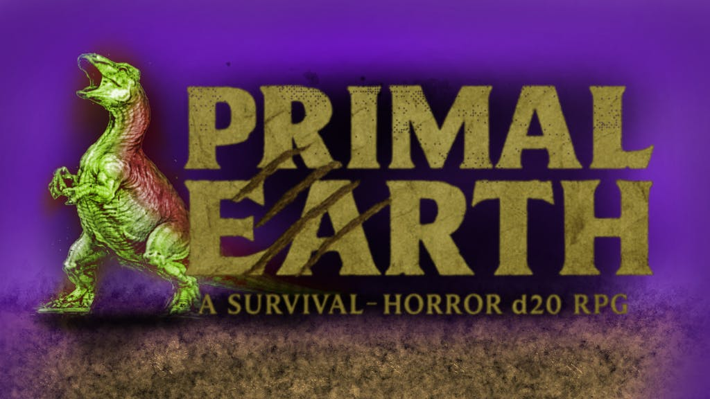Get Ready for Primal Earth