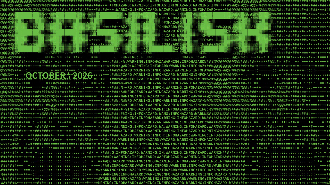 BASILISK \\ EXISTENTIAL HORROR \\ INFOHAZARD