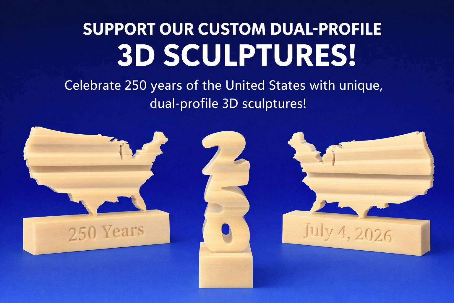Get Ready for USA 250 3D Memorabilia With a Special Twist