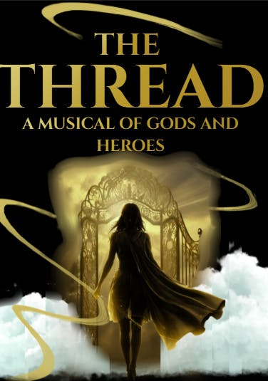 Get Ready for The Thread: A Musical of Gods & Heroes