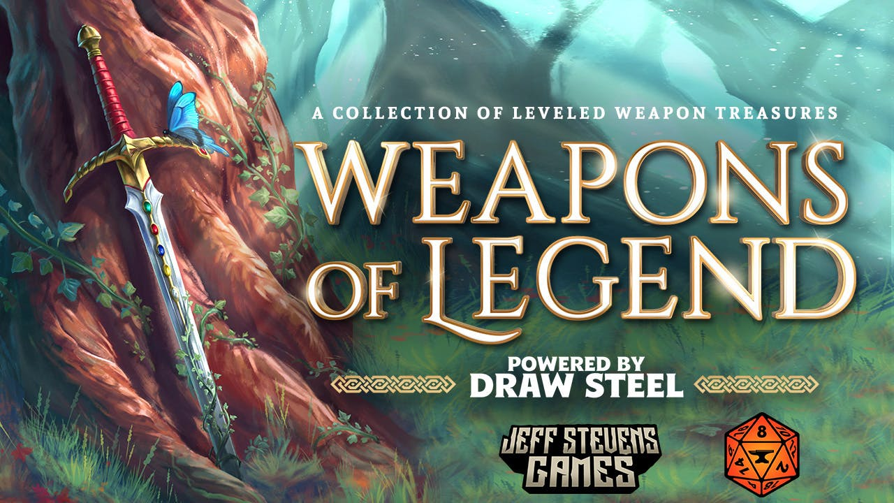 Get Ready for Weapons of Legend * Powered by Draw Steel