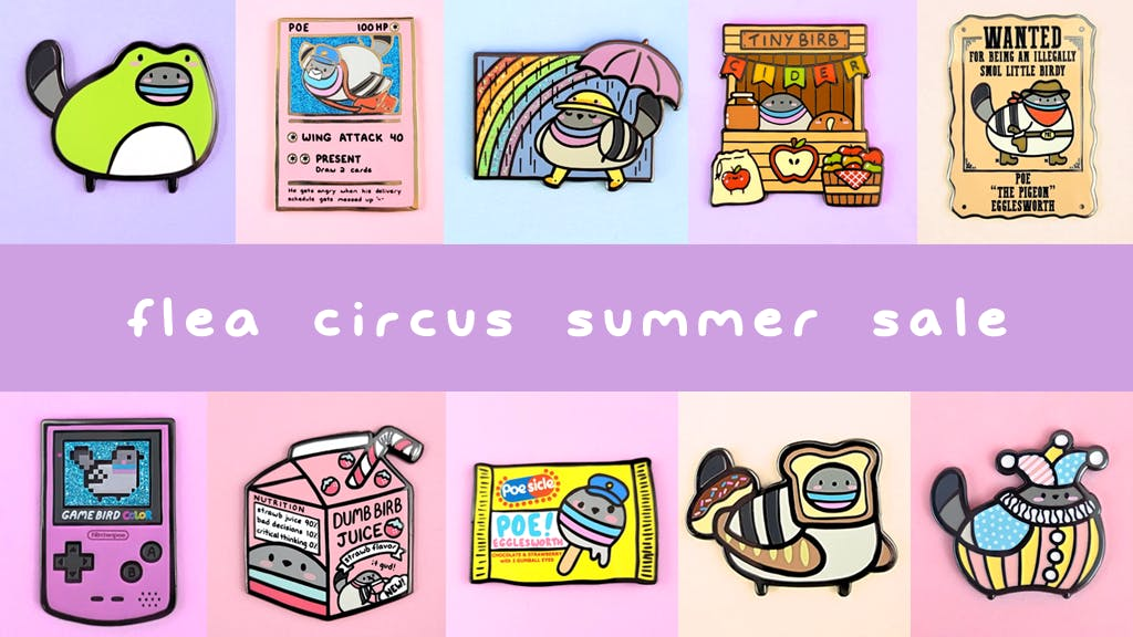 Get Ready for Flea Circus Summer Pin Sale