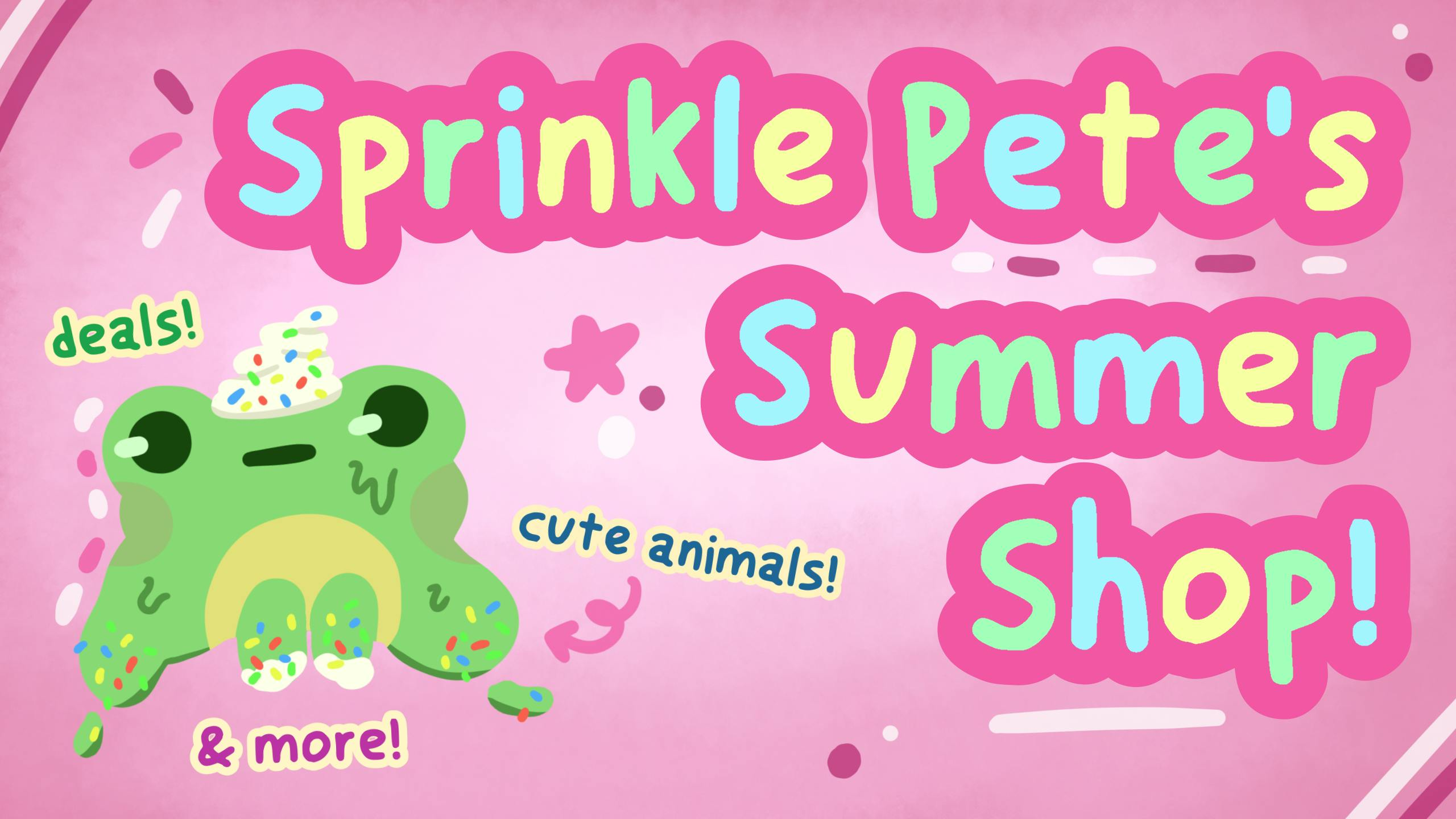 Get Ready for Sprinkle Pete's Summer Shop!