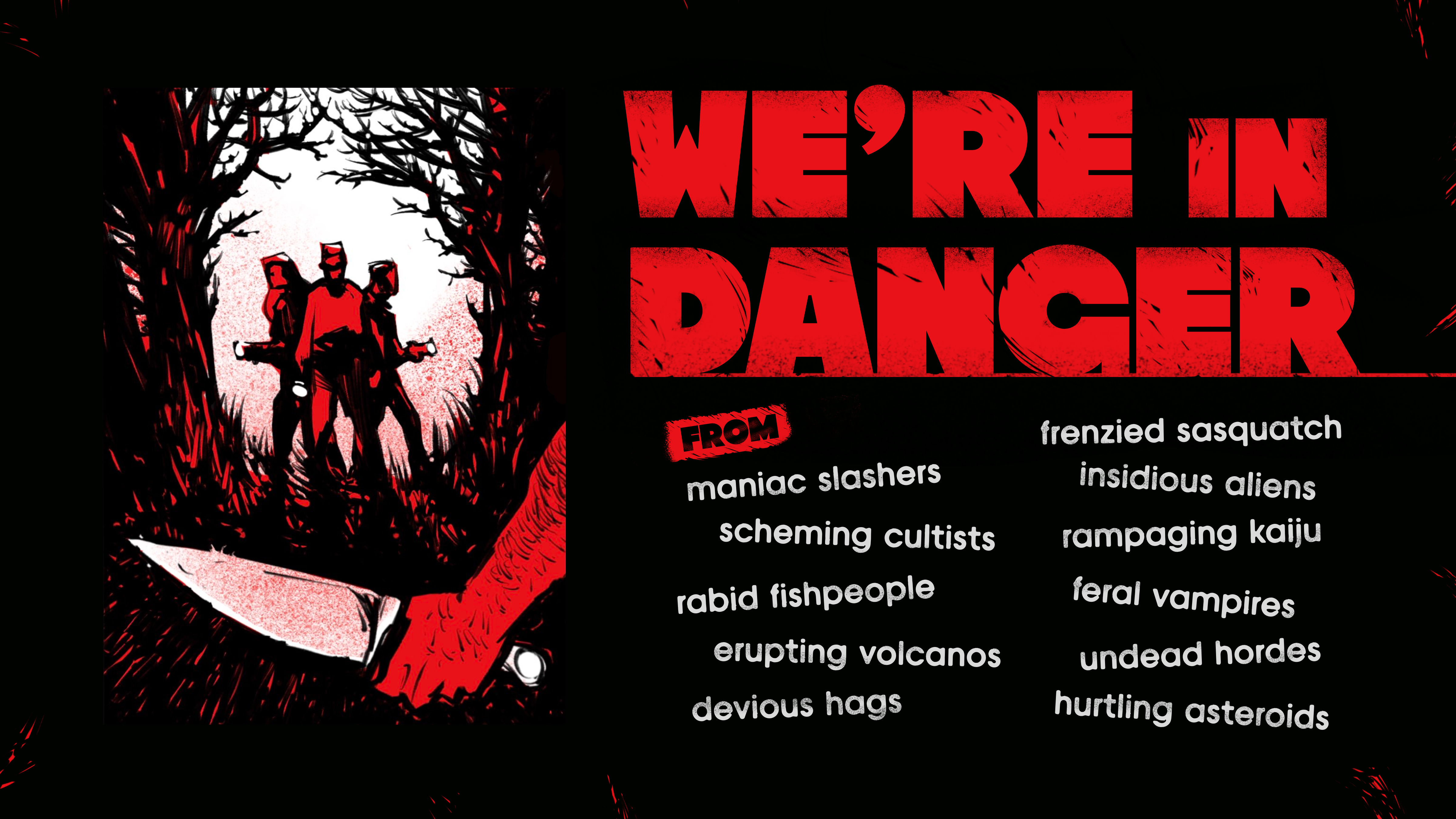 Get Ready for We're in Danger