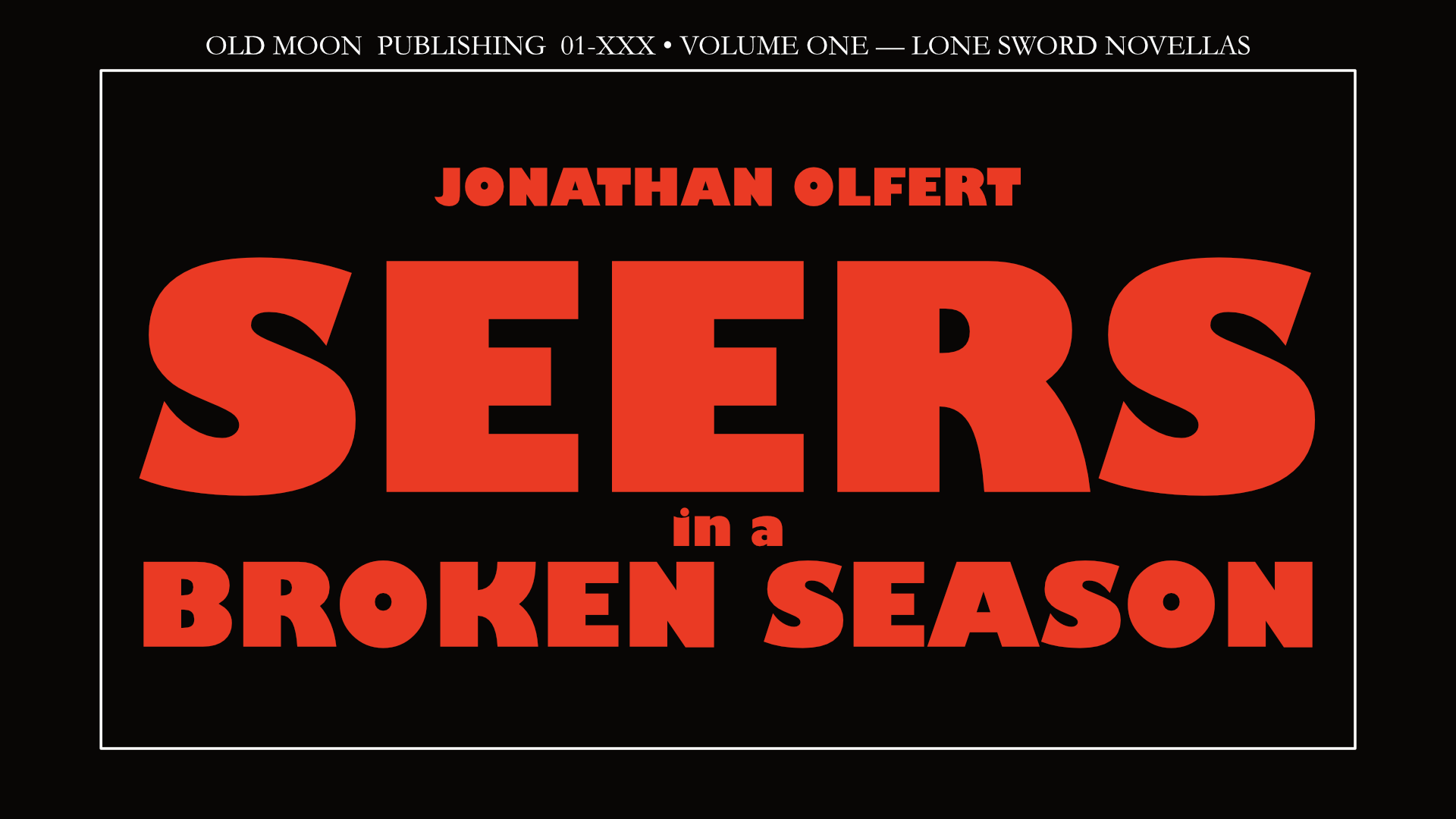 Get Ready for Seers in a Broken Season: A Stone And Sorcery Novella