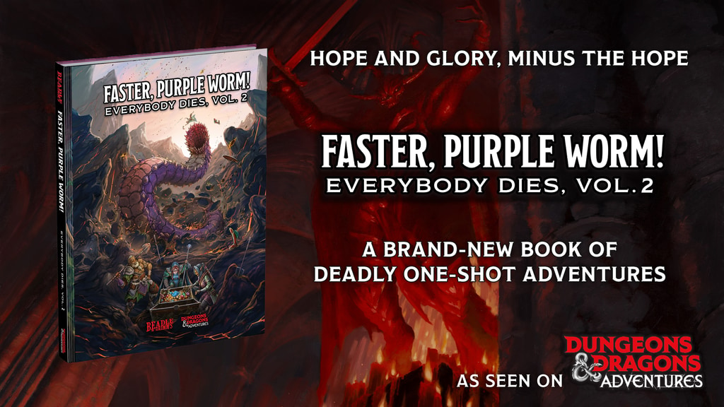 Get Ready for Faster, Purple Worm! Everybody Dies, Vol. 2